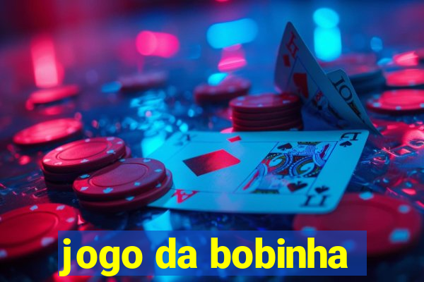 jogo da bobinha